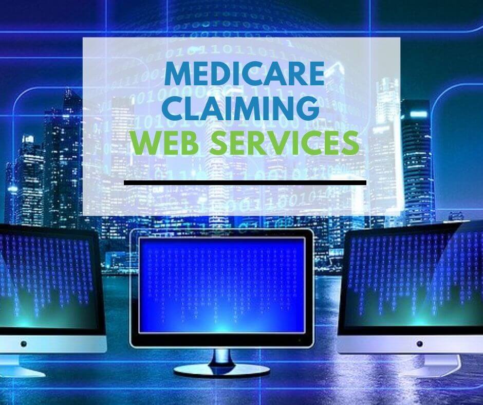Medicare claiming web services