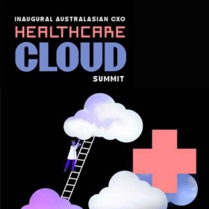 Event Sponsorship: Inaugural Australasian CXO Healthcare Cloud Summit