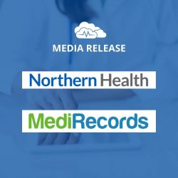 Media release Northern Health & MediRecords